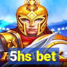 5hs bet